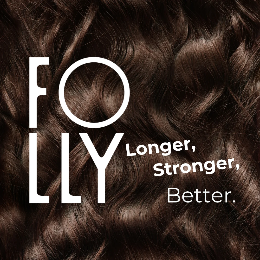Folly campaign graphic reading longer, stronger, better